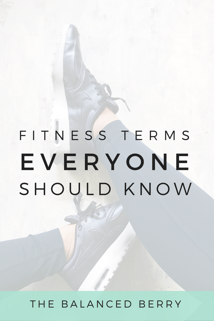Easy-to-understand definitions for 20 fitness terms everyone needs to know.