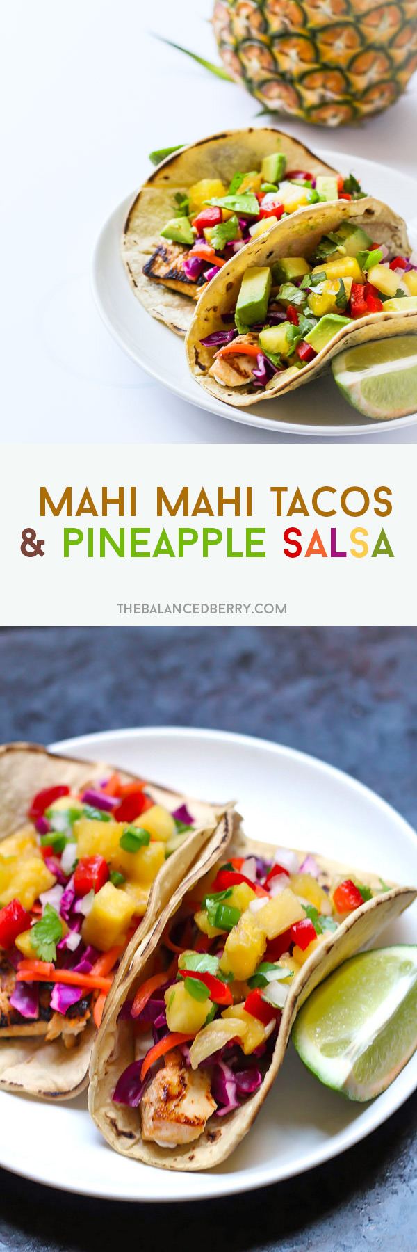 Mahi Mahi Tacos with Pineapple Salsa via thebalancedberry.com