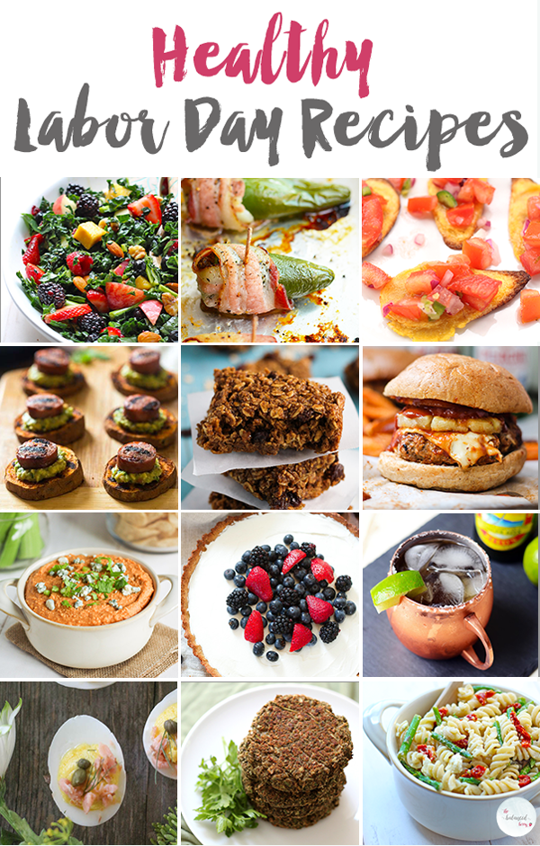 Healthy Labor Day Recipe round-up. Send off summer with these delicious dishes!