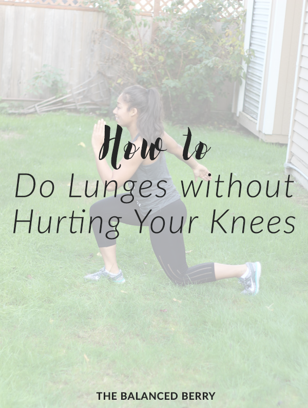 How to do lunges without hurting your knees: 3 EASY tips for safely performing lunges with proper form