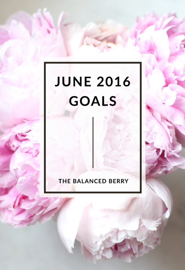 June 2016 Goals by The Balanced Berry