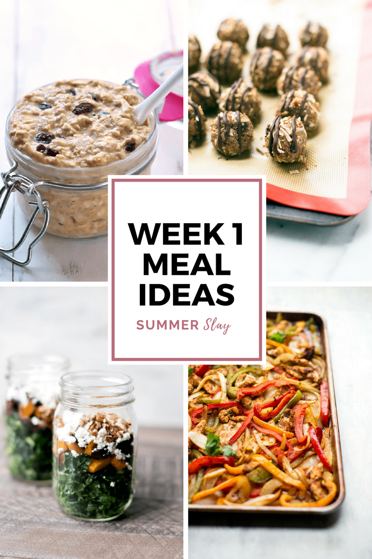 Summer SLAY Week 1 Meal Ideas